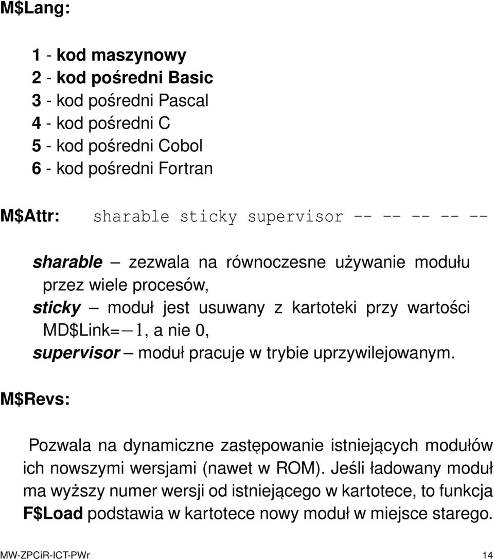 MD$Link=W 1, a nie 0, supervisor moduł pracuje w trybie uprzywilejowanym.