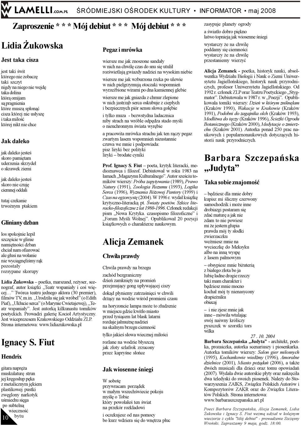 oddali tutaj czekanie trwo nym ptakiem Gliniany dzban los spokojnie lepi³ szczêœcie w glinie namiêtnoœci dzban chcia³ nam ofiarowaæ ale g³usi na wo³anie nie wyci¹gnêliœmy r¹k pozosta³y rozsypane