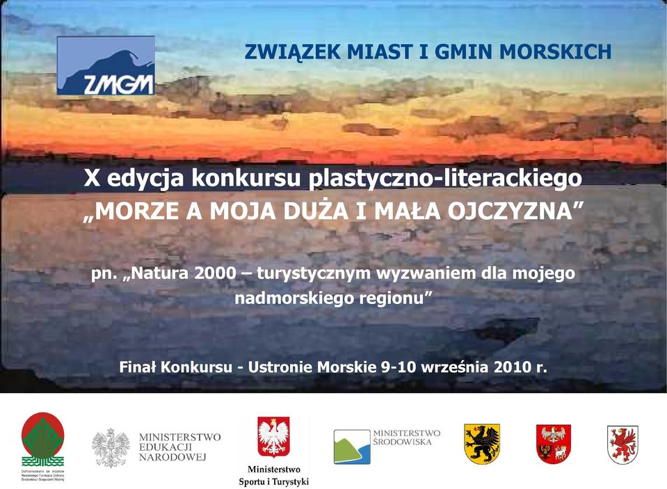 pn. Natura 2000 turystycznym wyzwaniem dla mojego