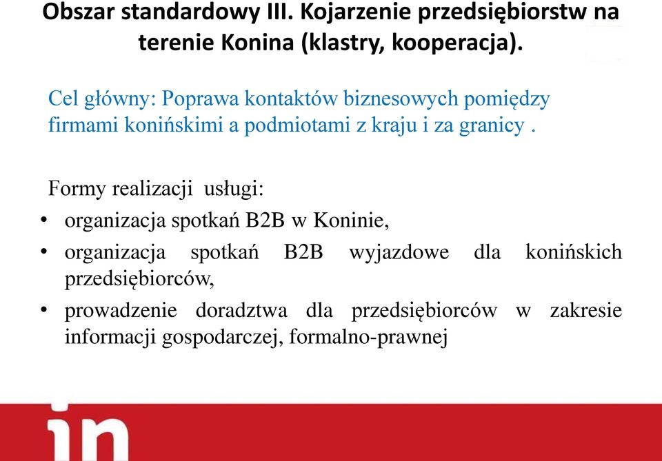 Formy realizacji usługi: organizacja spotkań B2B w Koninie, organizacja spotkań B2B wyjazdowe dla