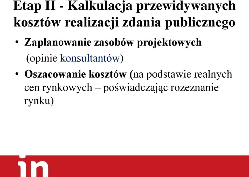 (opinie konsultantów) Oszacowanie kosztów (na