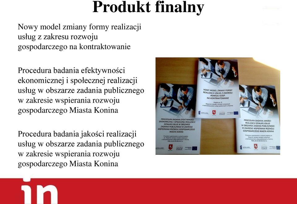 publicznego w zakresie wspierania rozwoju gospodarczego Miasta Konina Procedura badania jakości