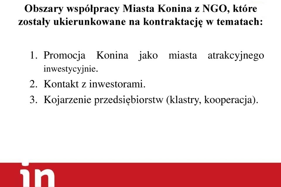 Promocja Konina jako miasta atrakcyjnego inwestycyjnie. 2.