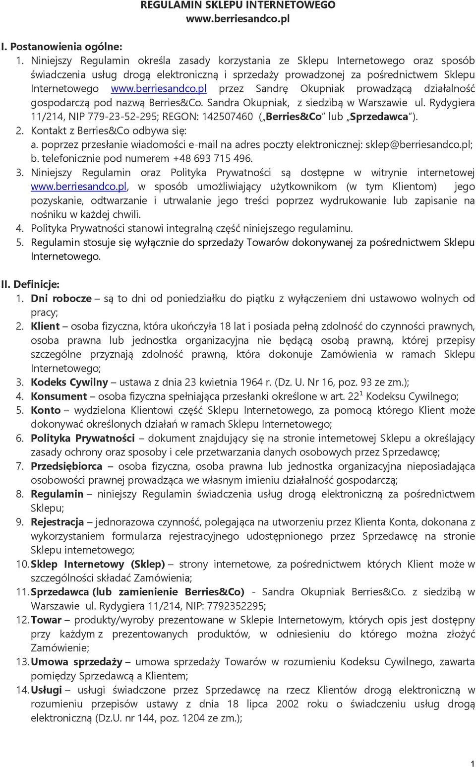 pl przez Sandrę Okupniak prowadzącą działalność gospodarczą pod nazwą Berries&Co. Sandra Okupniak, z siedzibą w Warszawie ul.