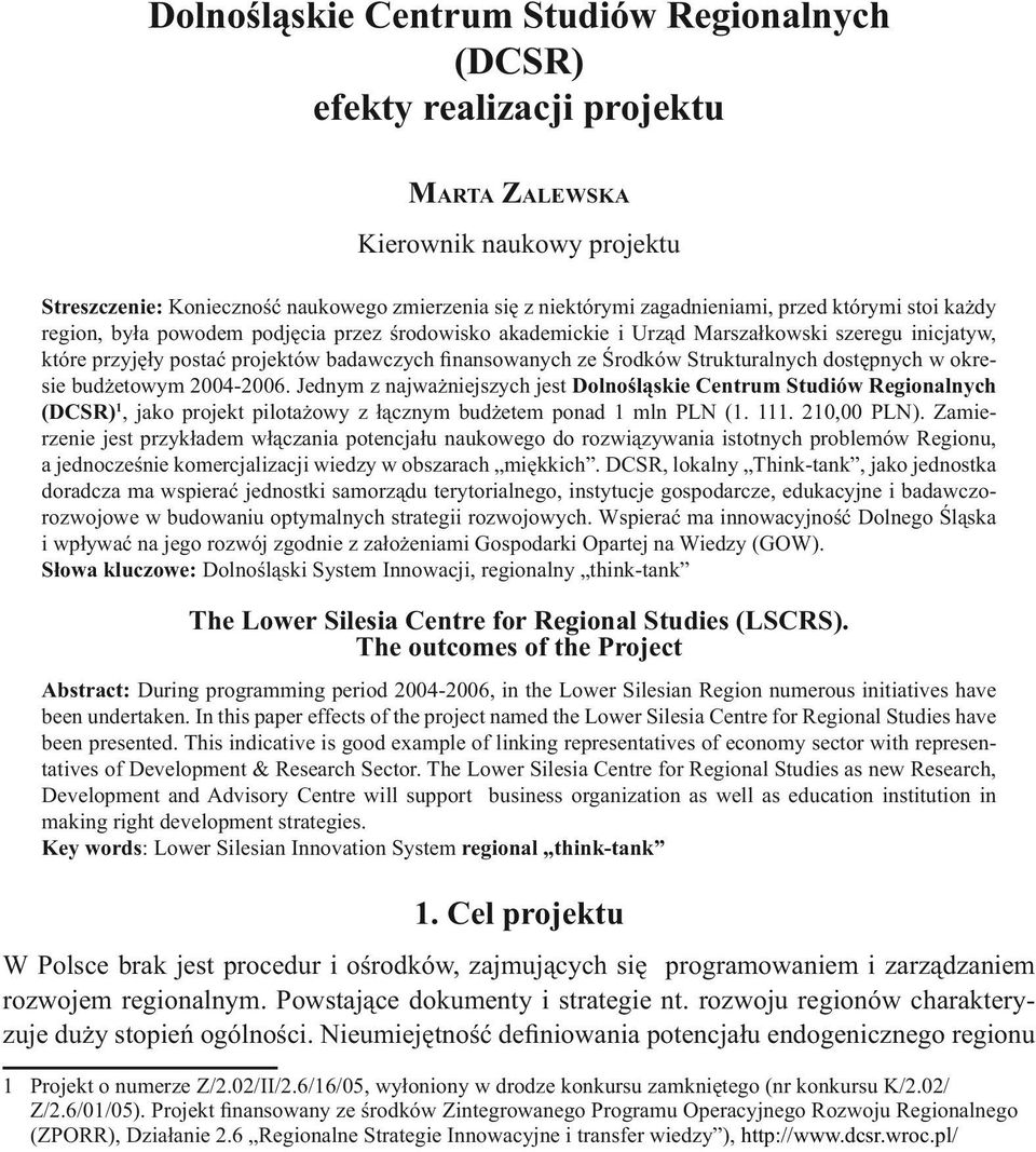 Strukturalnych dostępnych w okresie budżetowym 2004-2006.