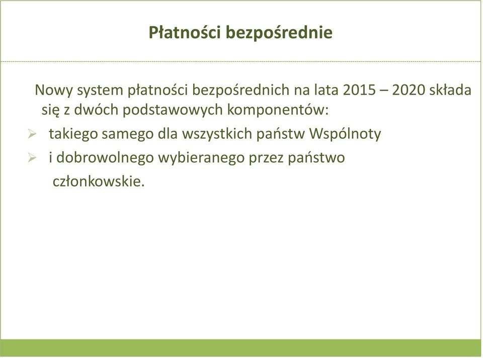 podstawowych komponentów: takiego samego dla wszystkich