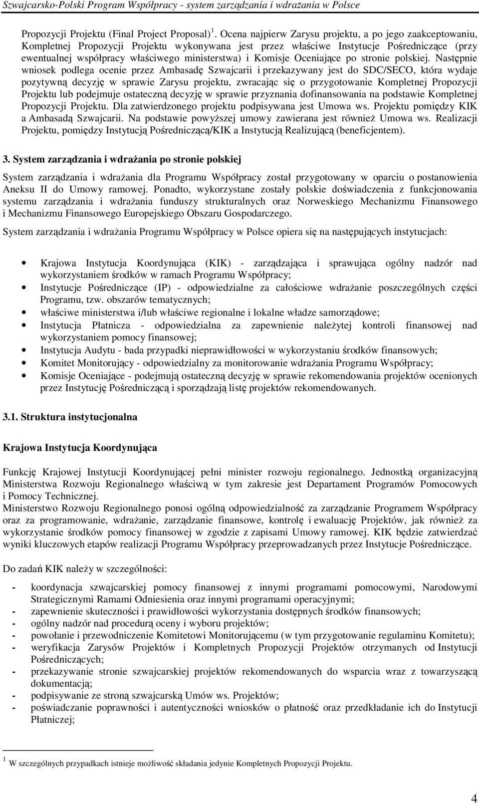i Komisje Oceniające po stronie polskiej.