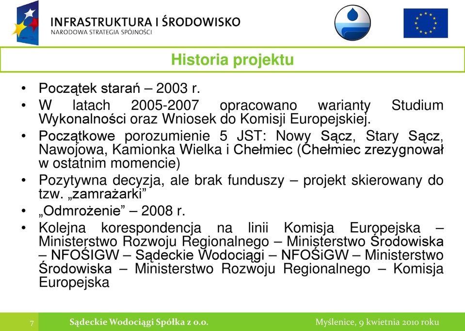 decyzja, ale brak funduszy projekt skierowany do tzw. zamrażarki Odmrożenie 2008 r.