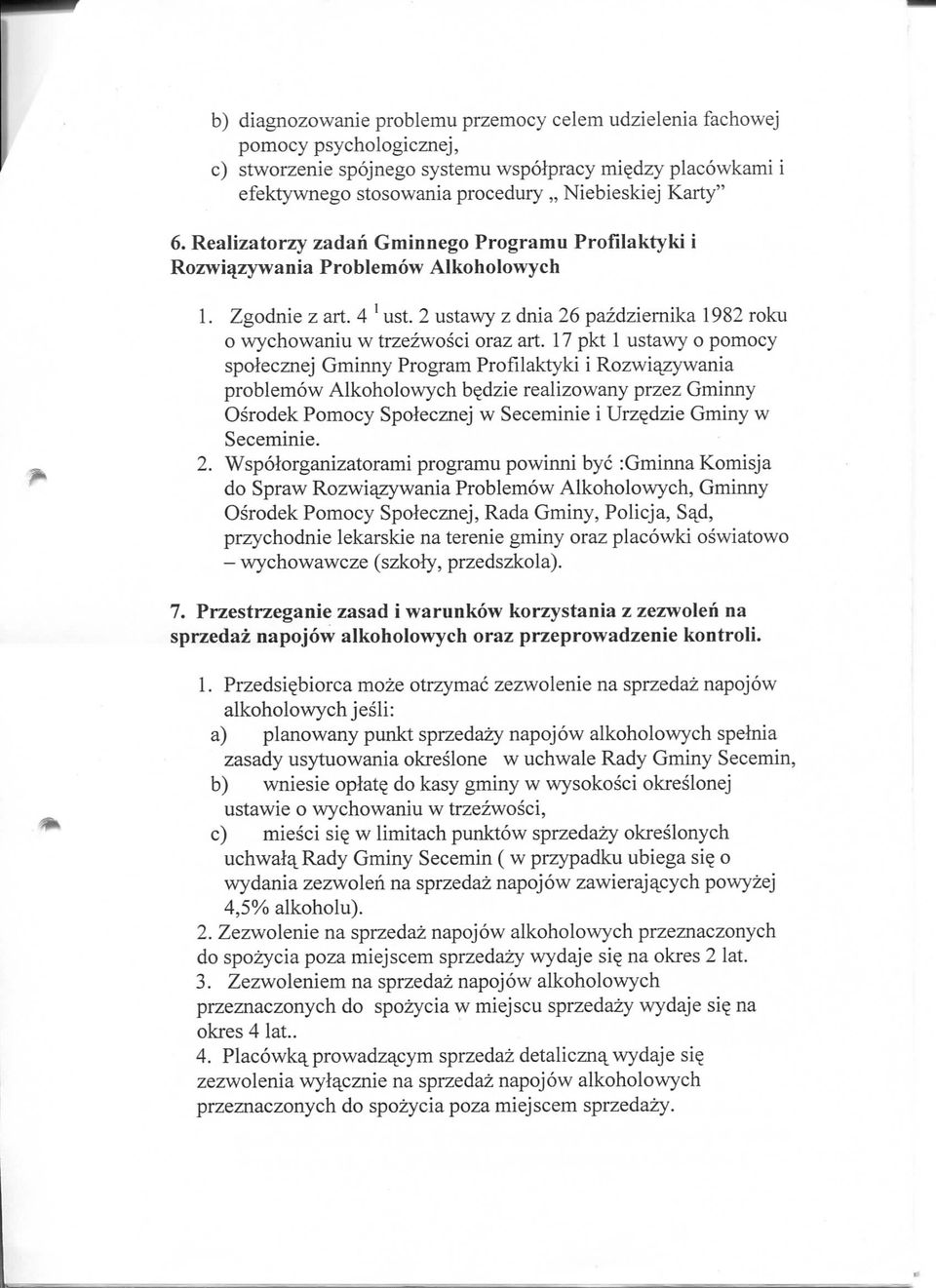 2 ustawy z dnia 26 pazdziernika 1982 roku o wychowaniu w trzezwosci oraz art. 17 pkt 1 ustawy o pomocy spolecznej Gminny Program Profilaktyki i Rozwi^zywania problemow Alkoholowych b?