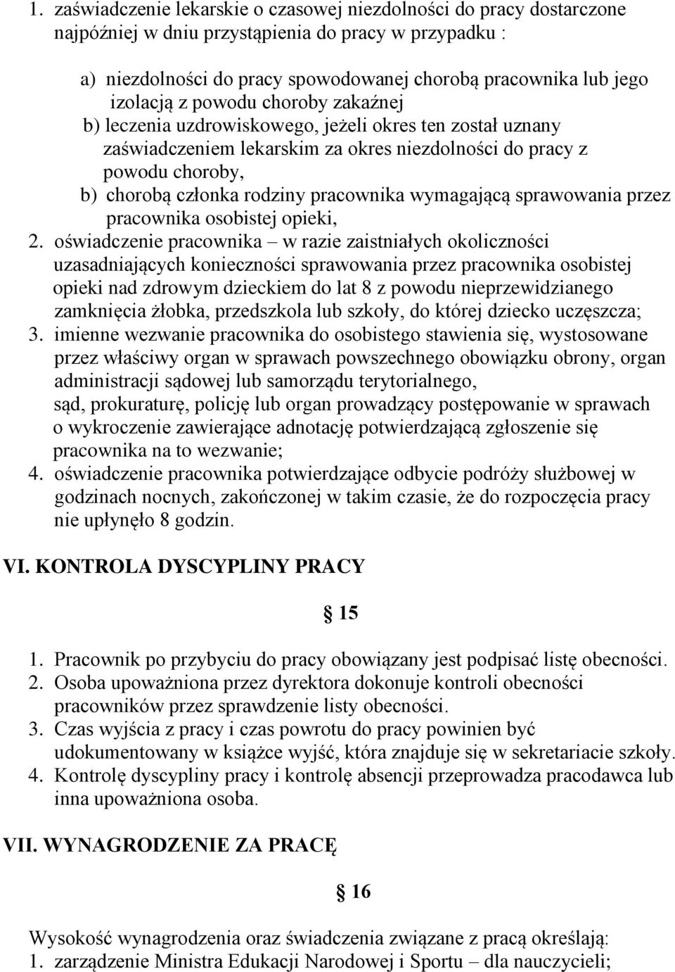 pracownika wymagającą sprawowania przez pracownika osobistej opieki, 2.