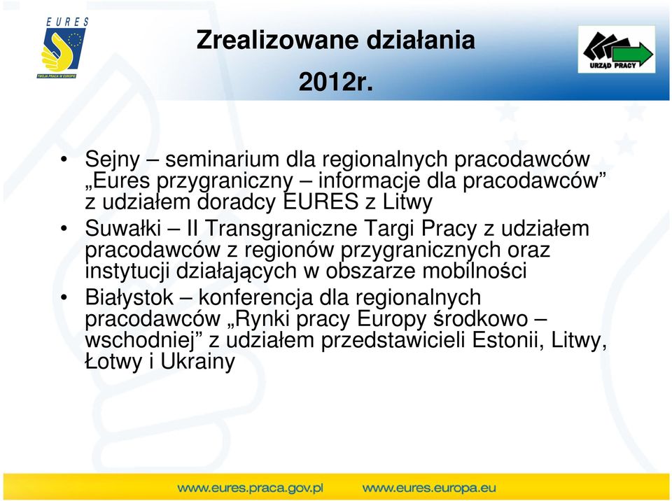 doradcy EURES z Litwy Suwałki II Transgraniczne Targi Pracy z udziałem pracodawców z regionów przygranicznych