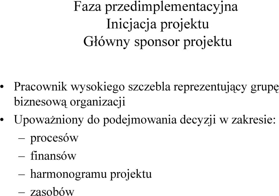 organizacji Upoważniony do podejmowania decyzji