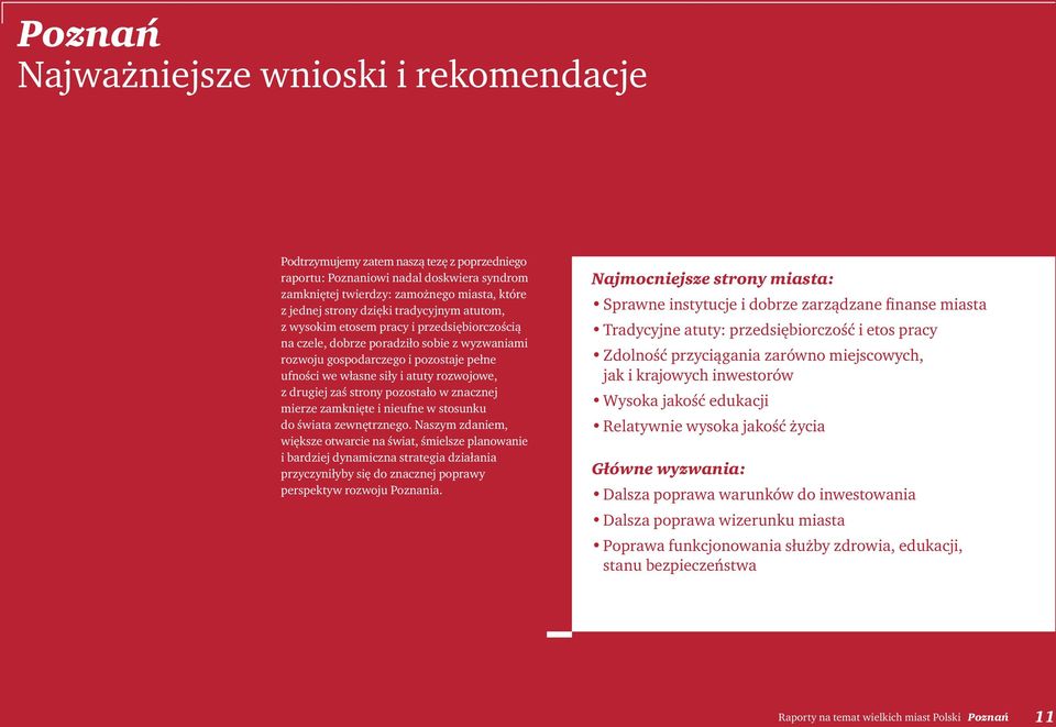 z drugiej zaś strony pozostało w znacznej mierze zamknięte i nieufne w stosunku do świata zewnętrznego.