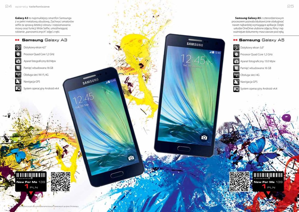 Samsung Galaxy A3 Dotykowy ekran 4,5 Procesor Quad Core 1,2 GHz Aparat fotograficzny 8.0 Mpix Pamięć wbudowana 16 GB Obsługa sieci Wi-Fi, 4G Nawigacja GPS System operacyjny Android v4.