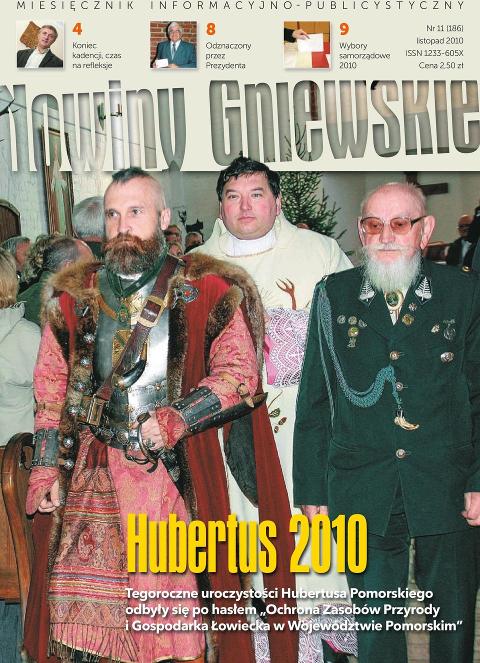 1233-605X Cena 2,50 zł Hubertus 2010 Tegoroczne uroczystości Hubertusa Pomorskiego
