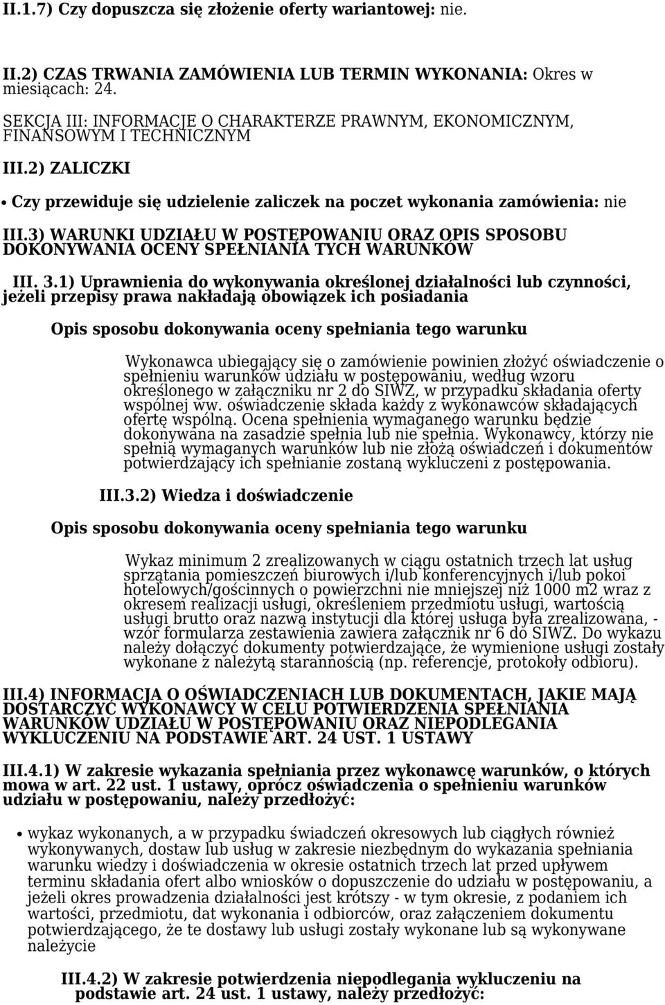 3) WARUNKI UDZIAŁU W POSTĘPOWANIU ORAZ OPIS SPOSOBU DOKONYWANIA OCENY SPEŁNIANIA TYCH WARUNKÓW III. 3.