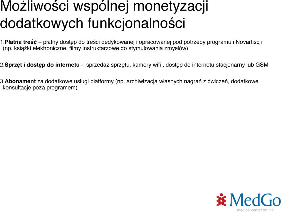 książki elektroniczne, filmy instruktarzowe do stymulowania zmysłów) 2.