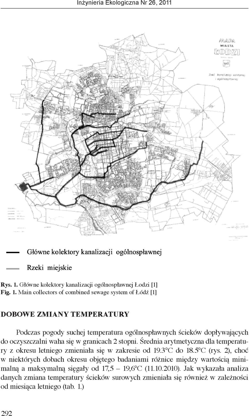 Main collectors of combined sewage system of Łódź [1] Dobowe zmiany temperatury Podczas pogody suchej temperatura ogólnospławnych ścieków dopływających do