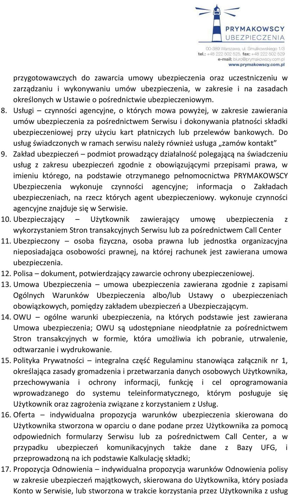 przelewów bankowych. Do usług świadczonych w ramach serwisu należy również usługa zamów kontakt 9.