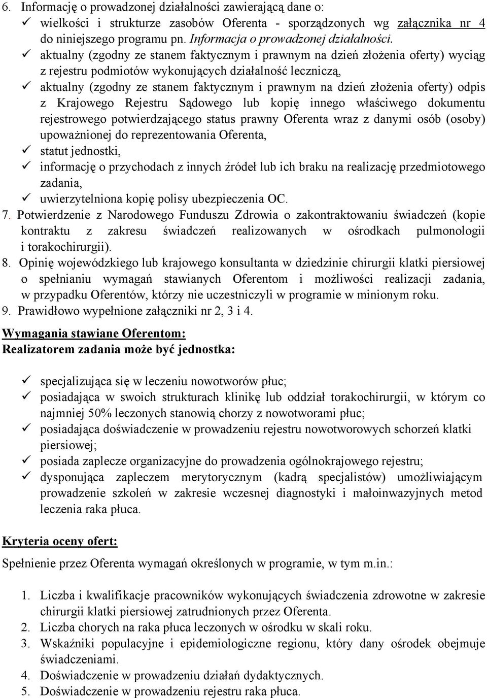 aktualny (zgodny ze stanem faktycznym i prawnym na dzień złożenia oferty) wyciąg z rejestru podmiotów wykonujących działalność leczniczą, aktualny (zgodny ze stanem faktycznym i prawnym na dzień