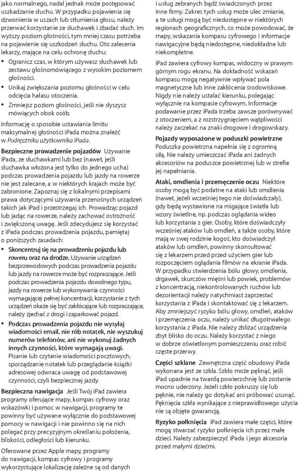 Oto zalecenia lekarzy, mające na celu ochronę słuchu: Ogranicz czas, w którym używasz słuchawek lub zestawu głośnomówiącego z wysokim poziomem głośności.