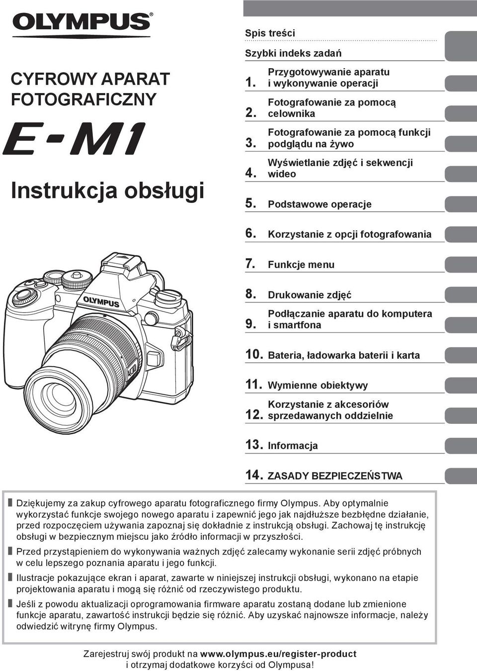 Korzystanie z opcji fotografowania 7. Funkcje menu 8. Drukowanie zdjęć 9. Podłączanie aparatu do komputera i smartfona 0. Bateria, ładowarka baterii i karta. Wymienne obiektywy.