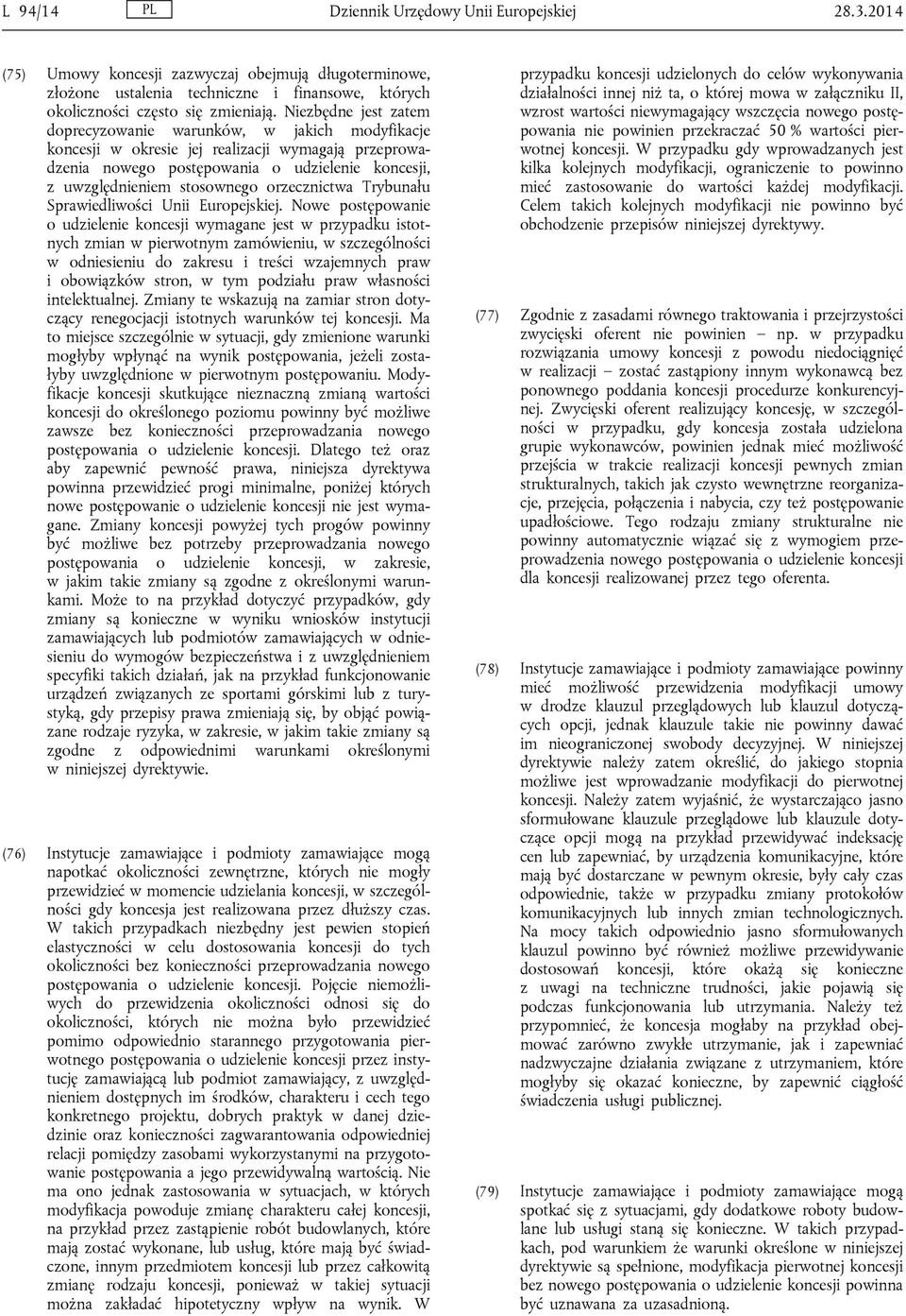orzecznictwa Trybunału Sprawiedliwości Unii Europejskiej.