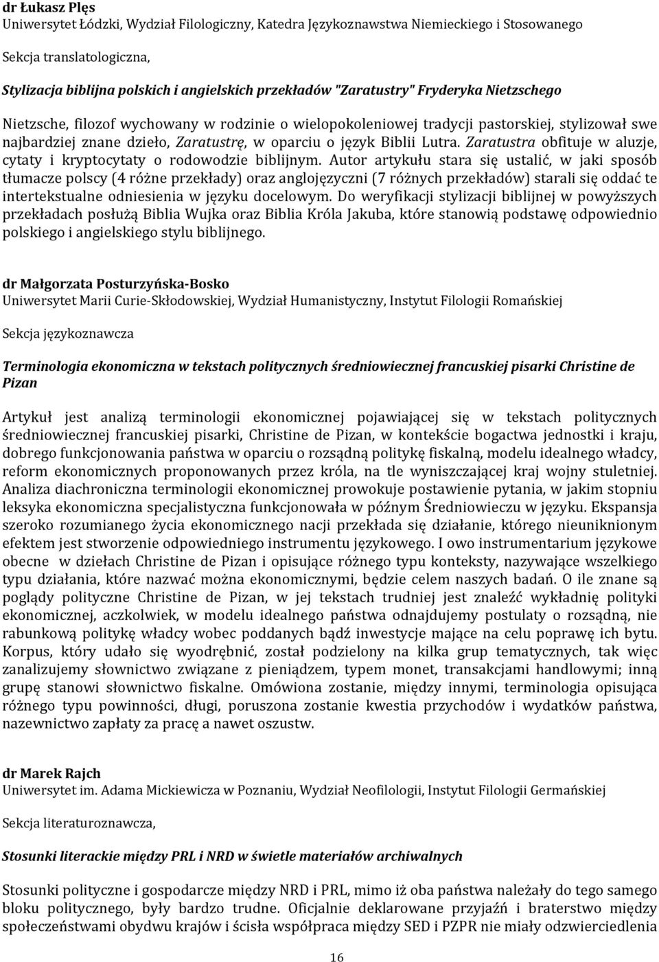 Zaratustra obfituje w aluzje, cytaty i kryptocytaty o rodowodzie biblijnym.