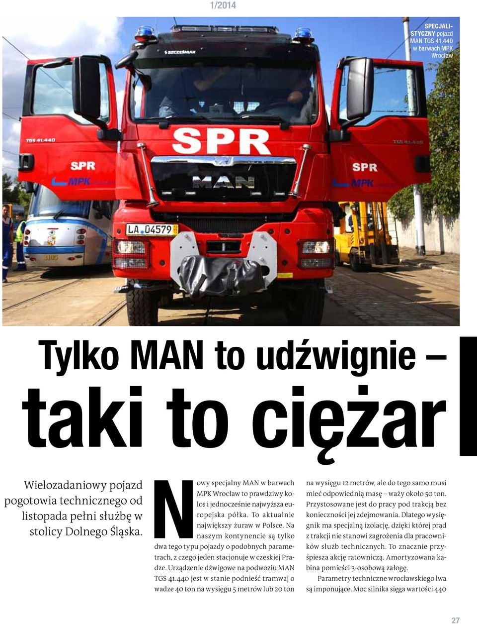 Nowy specjalny MAN w barwach MPK Wrocław to prawdziwy kolos i jednocześnie najwyższa europejska półka. To aktualnie największy żuraw w Polsce.