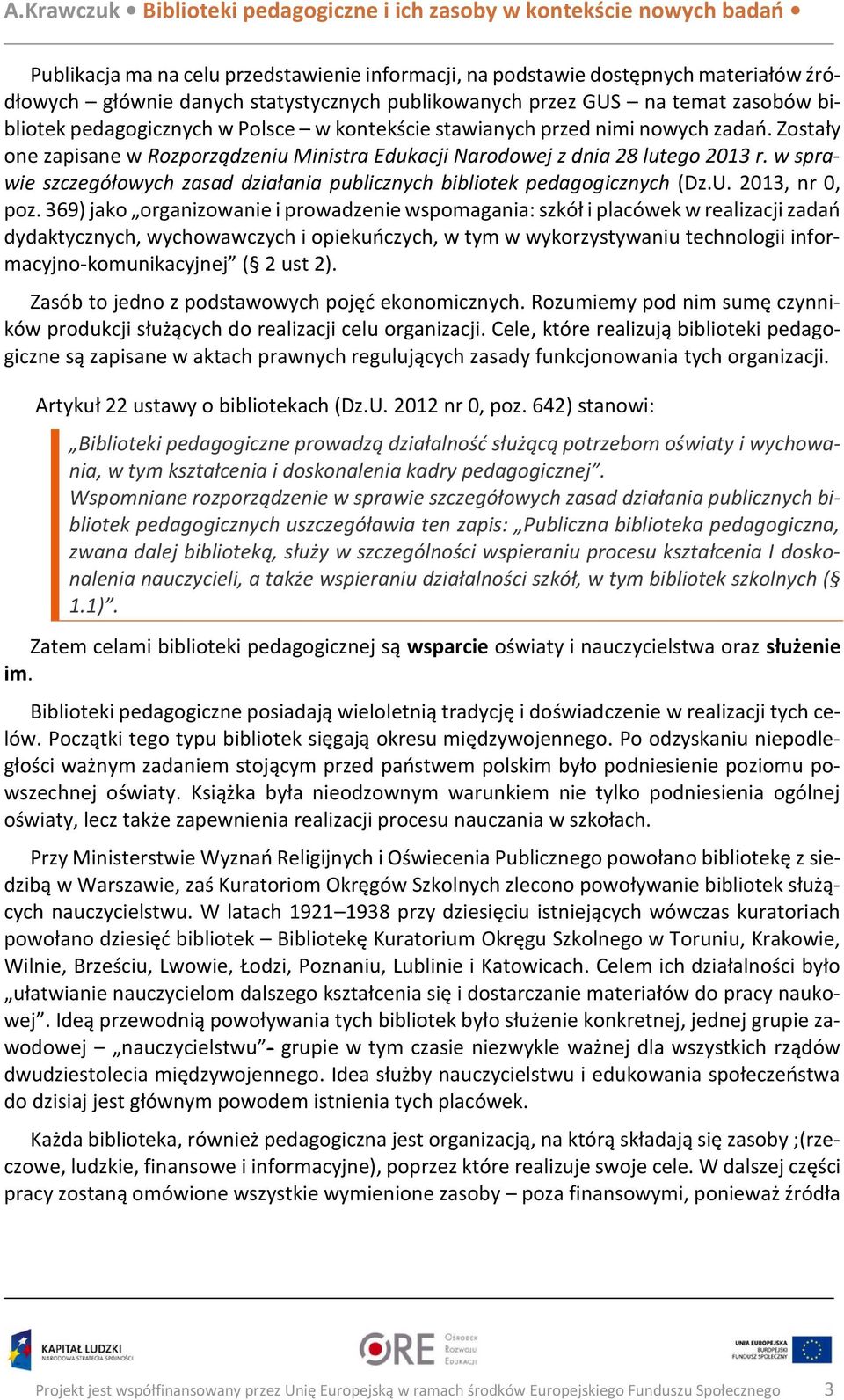 w sprawie szczegółowych zasad działania publicznych bibliotek pedagogicznych (Dz.U. 2013, nr 0, poz.