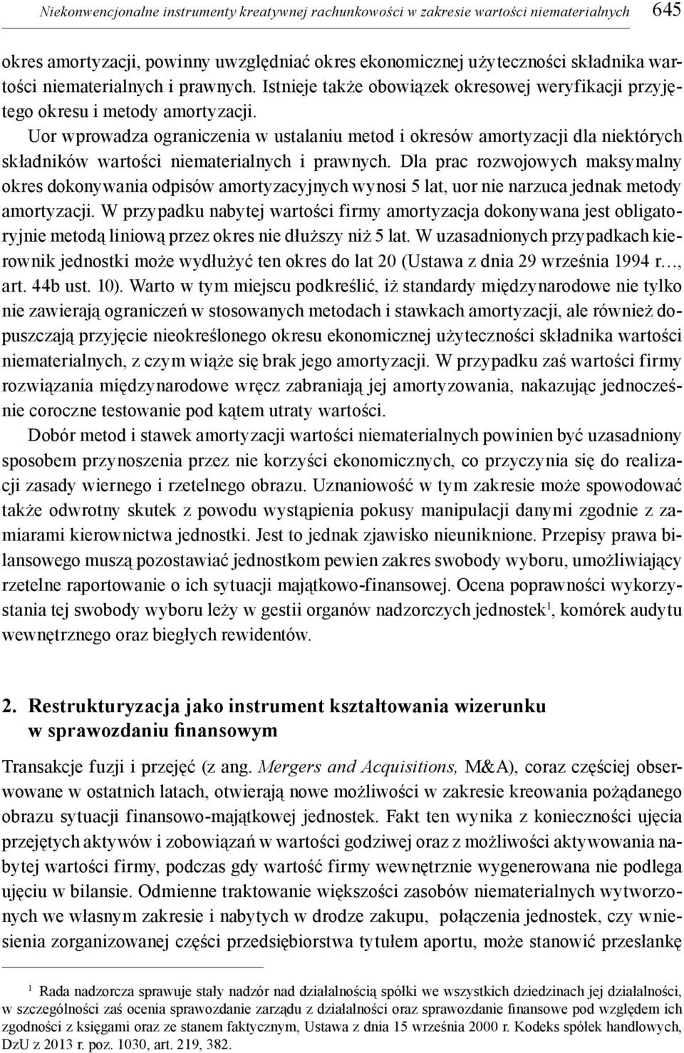 Uor wprowadza ograniczenia w ustalaniu metod i okresów amortyzacji dla niektórych składników wartości niematerialnych i prawnych.