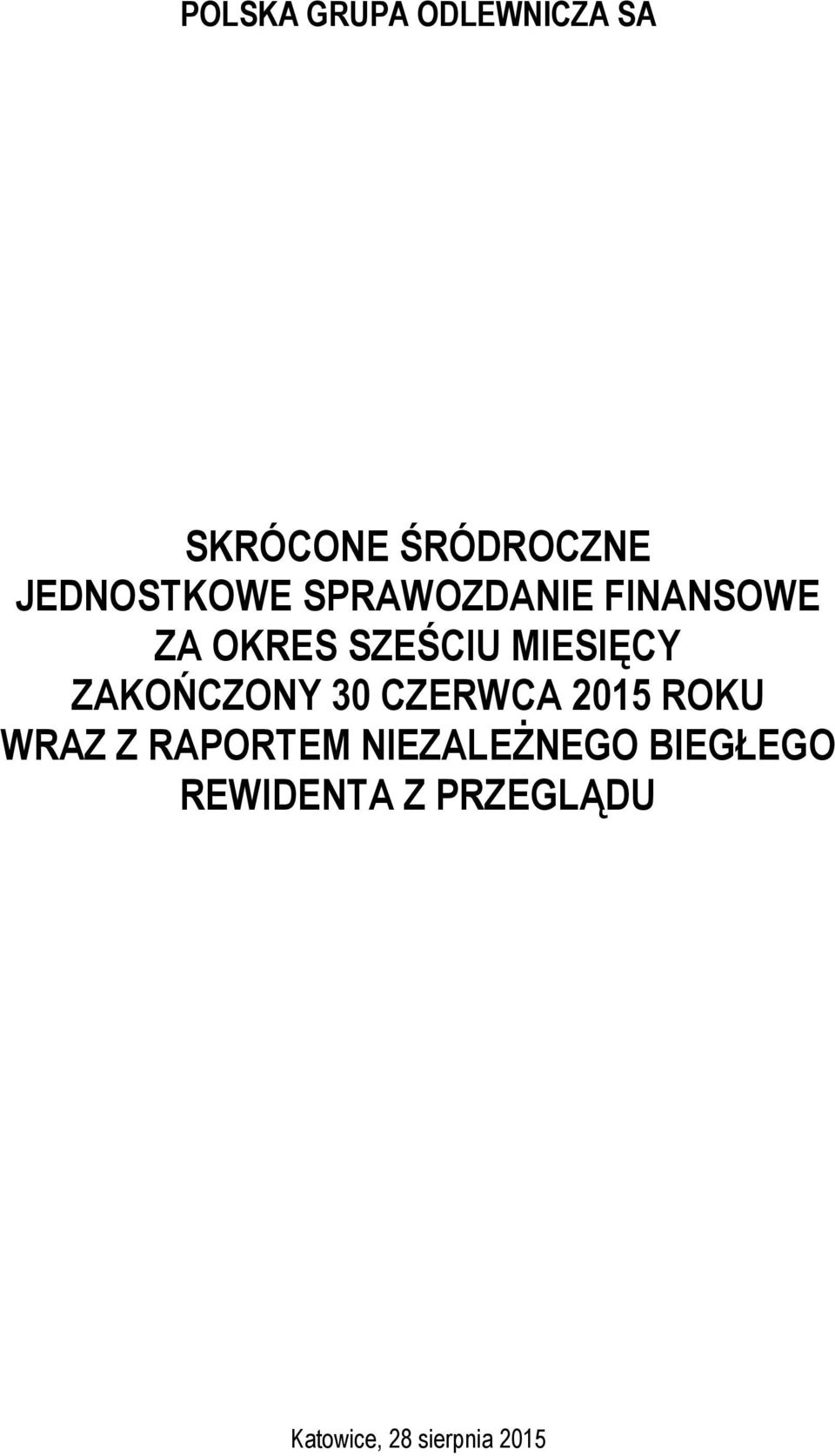 CZERWCA 2015 ROKU WRAZ Z RAPORTEM NIEZALEŻNEGO