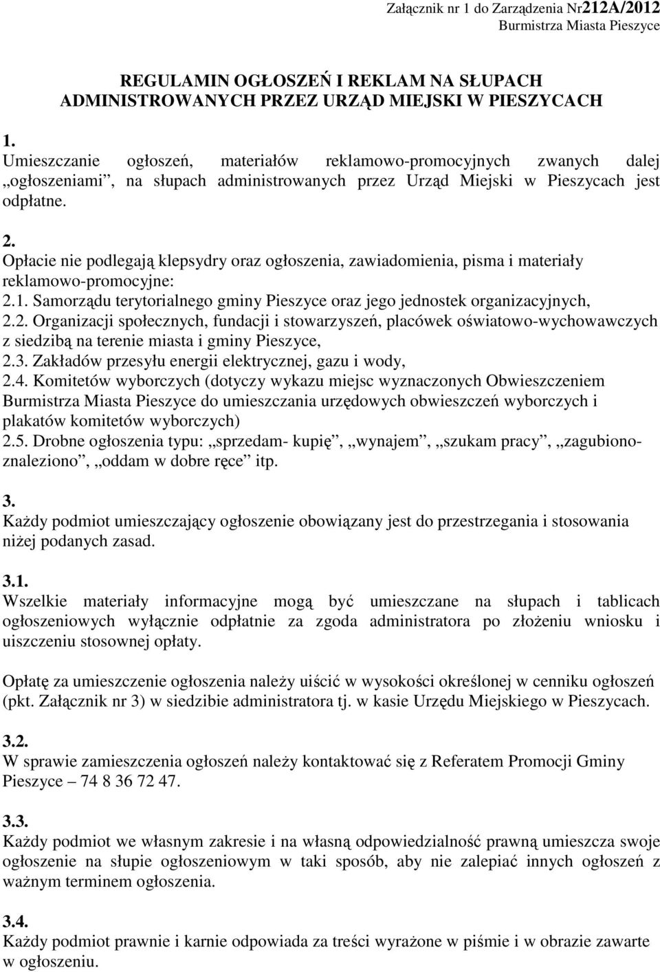 Opłacie nie podlegają klepsydry oraz ogłoszenia, zawiadomienia, pisma i materiały reklamowo-promocyjne: 2.