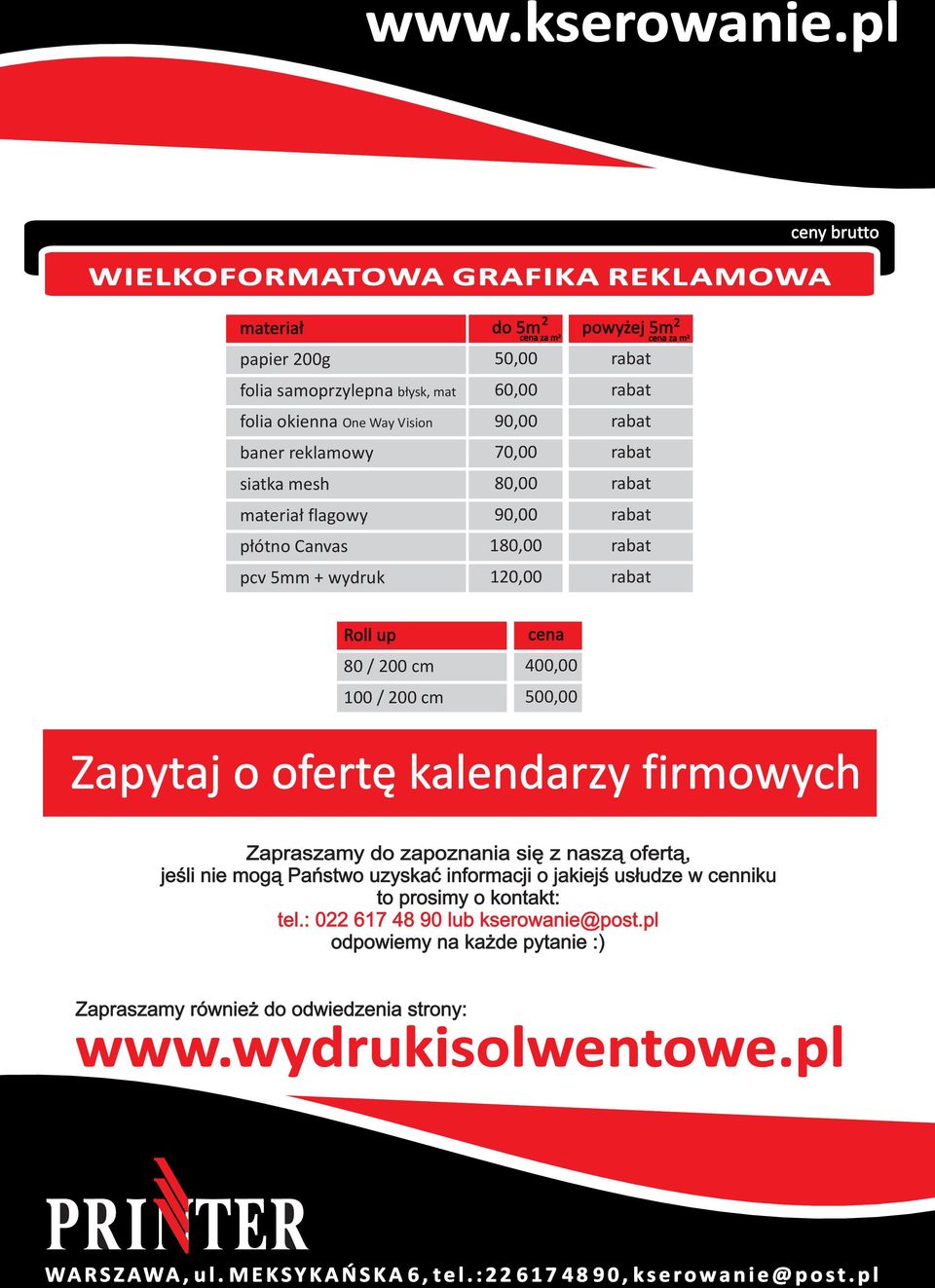 200 cm 100 / 200 cm 400,00 500,00 Zapytaj o ofertê kalendarzy firmowych Zapraszamy do zapoznania siê z nasz¹ ofert¹, jeœli nie mog¹ Pañstwo uzyskaæ informacji o jakiejœ