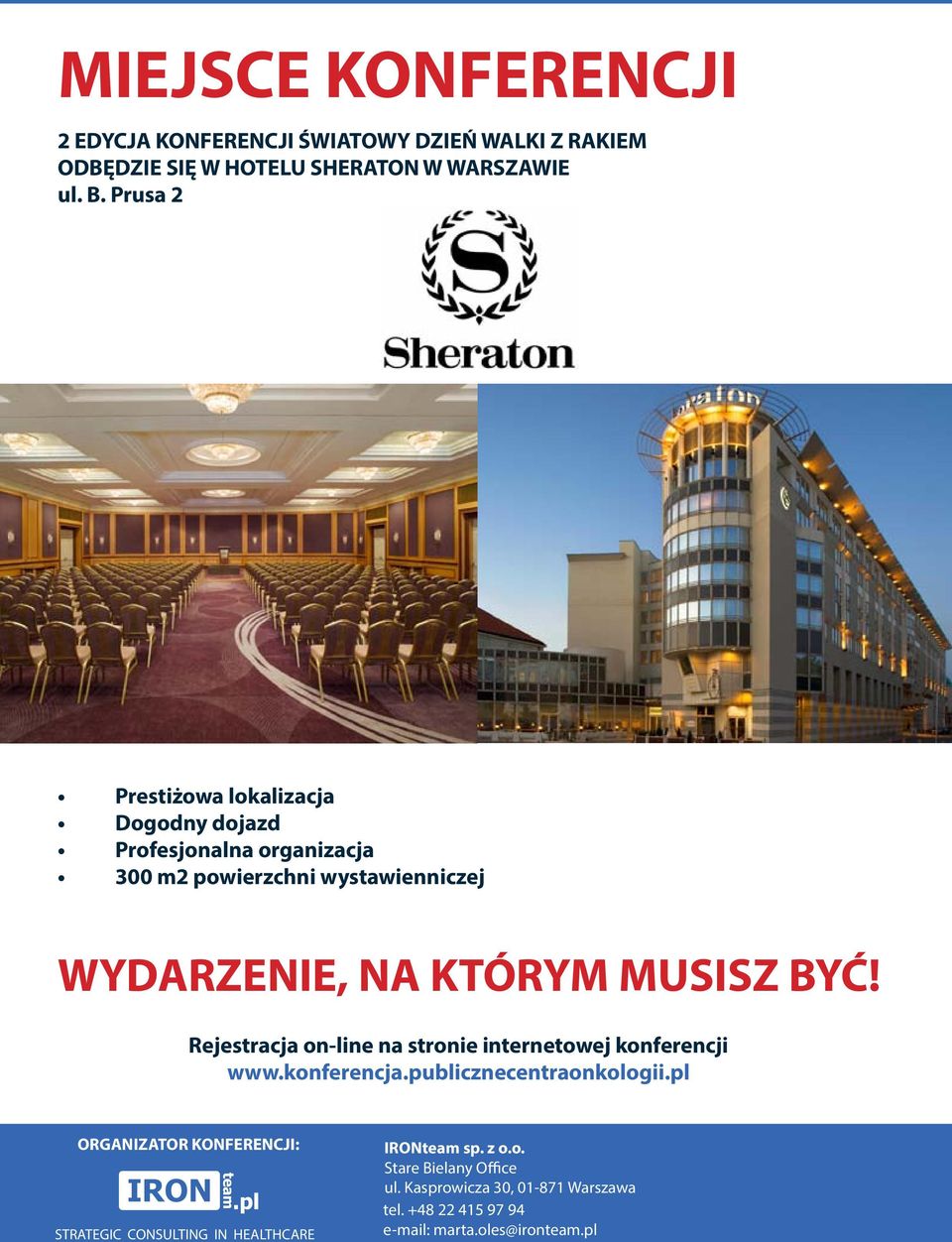 KTÓRYM MUSISZ BYĆ! Rejestracja on-line na stronie internetowej konferencji www.konferencja.publicznecentraonkologii.