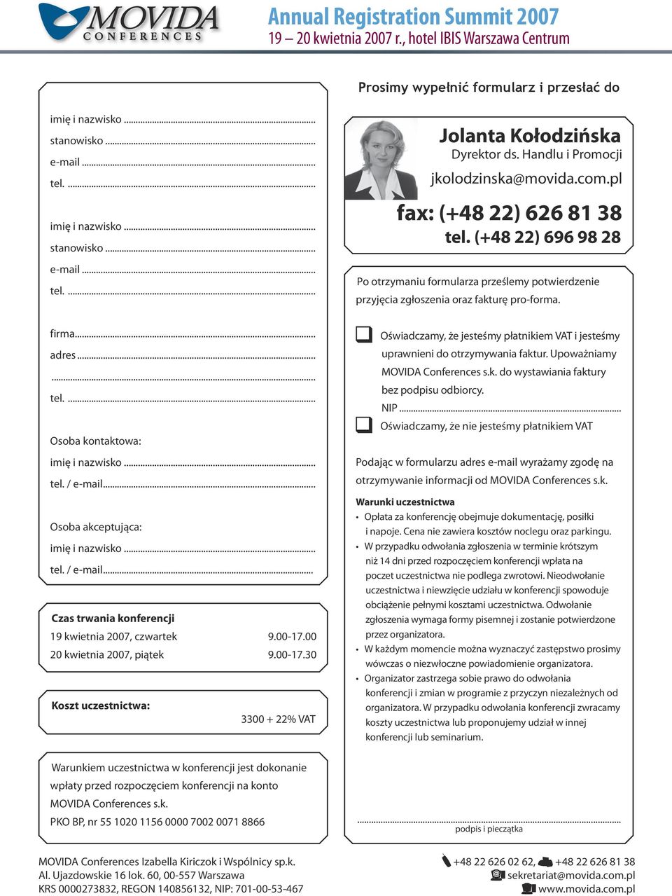 ..... tel.... Osoba kontaktowa: tel. / e-mail... Osoba akceptująca: tel. / e-mail... Czas trwania konferencji 19 kwietnia, czwartek 9.00-17.