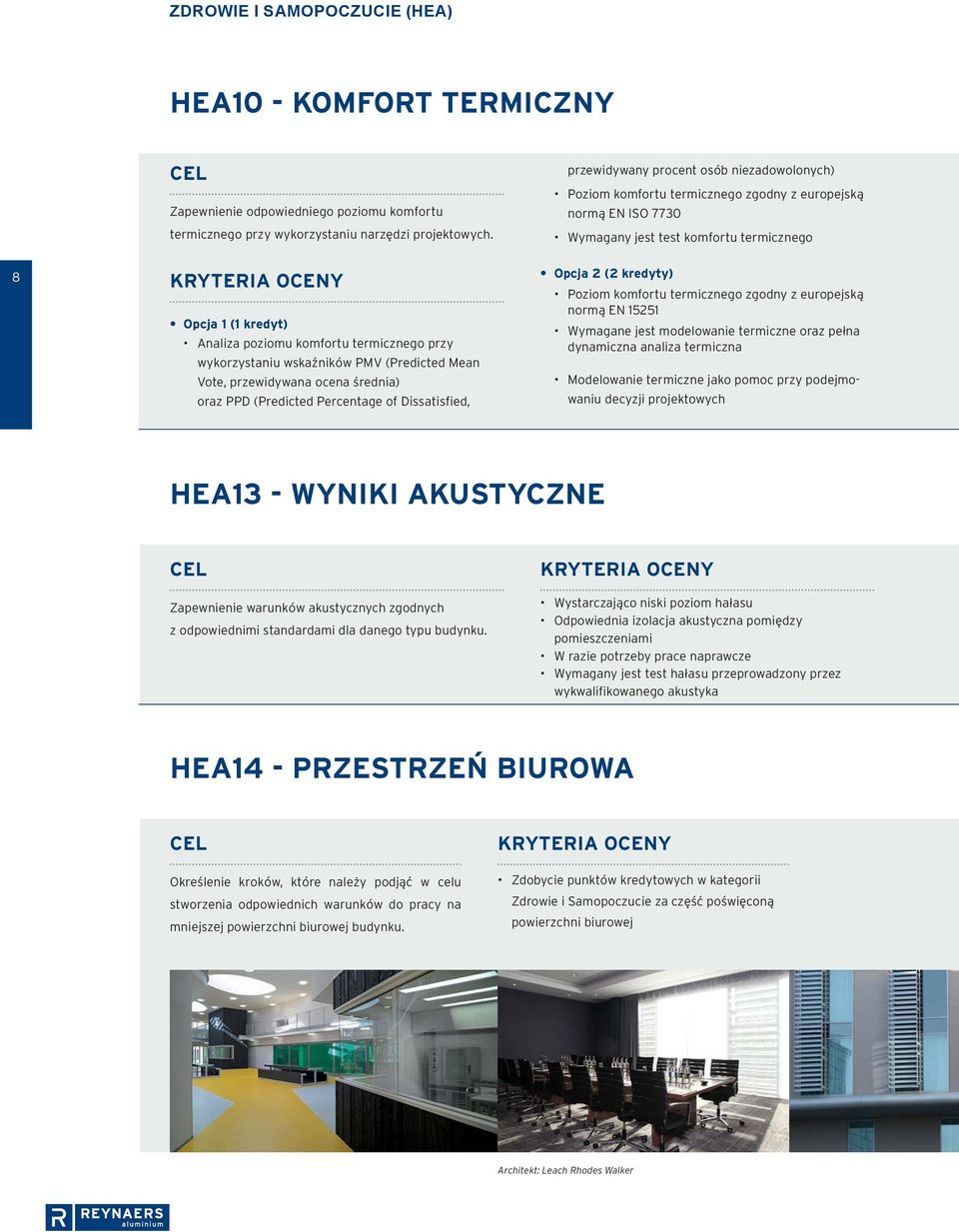 przewidywany procent osób niezadowolonych) Poziom komfortu termicznego zgodny z europejską normą EN ISO 7730 Wymagany jest test komfortu termicznego Opcja 2 (2 ) Poziom komfortu termicznego zgodny z