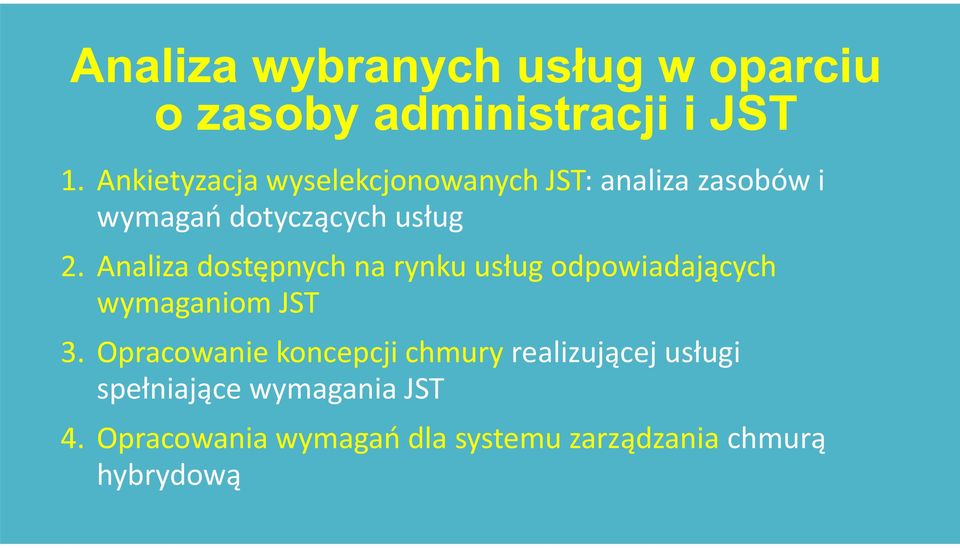 Analiza dostępnych na rynku usług odpowiadających wymaganiom JST 3.