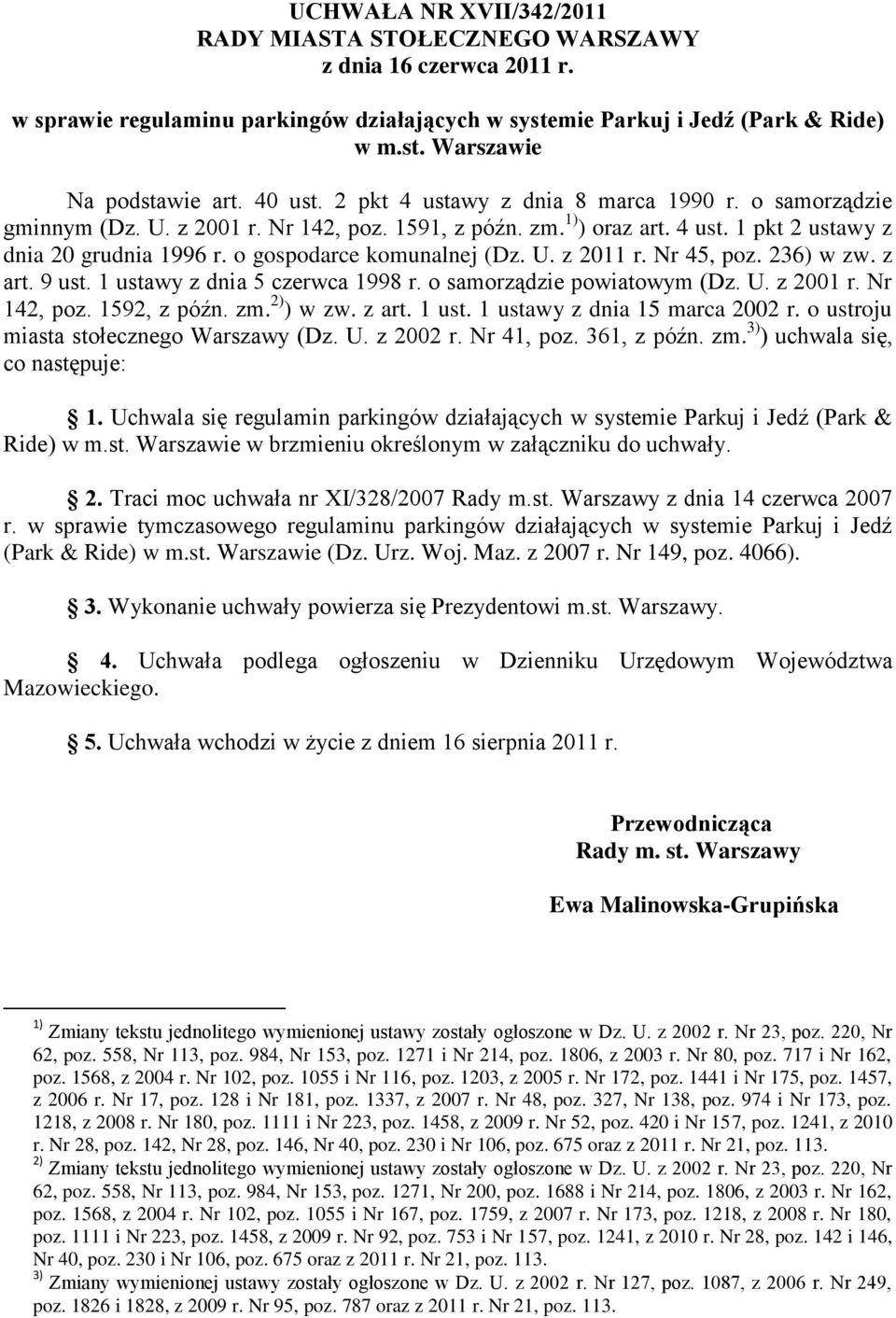 o gospodarce komunalnej (Dz. U. z 2011 r. Nr 45, poz. 236) w zw. z art. 9 ust. 1 ustawy z dnia 5 czerwca 1998 r. o samorządzie powiatowym (Dz. U. z 2001 r. Nr 142, poz. 1592, z późn. zm. 2) ) w zw.