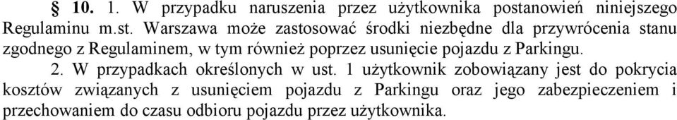 Warszawa może zastosować środki niezbędne dla przywrócenia stanu zgodnego z Regulaminem, w tym również poprzez