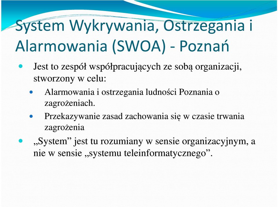 ludności Poznania o zagrożeniach.