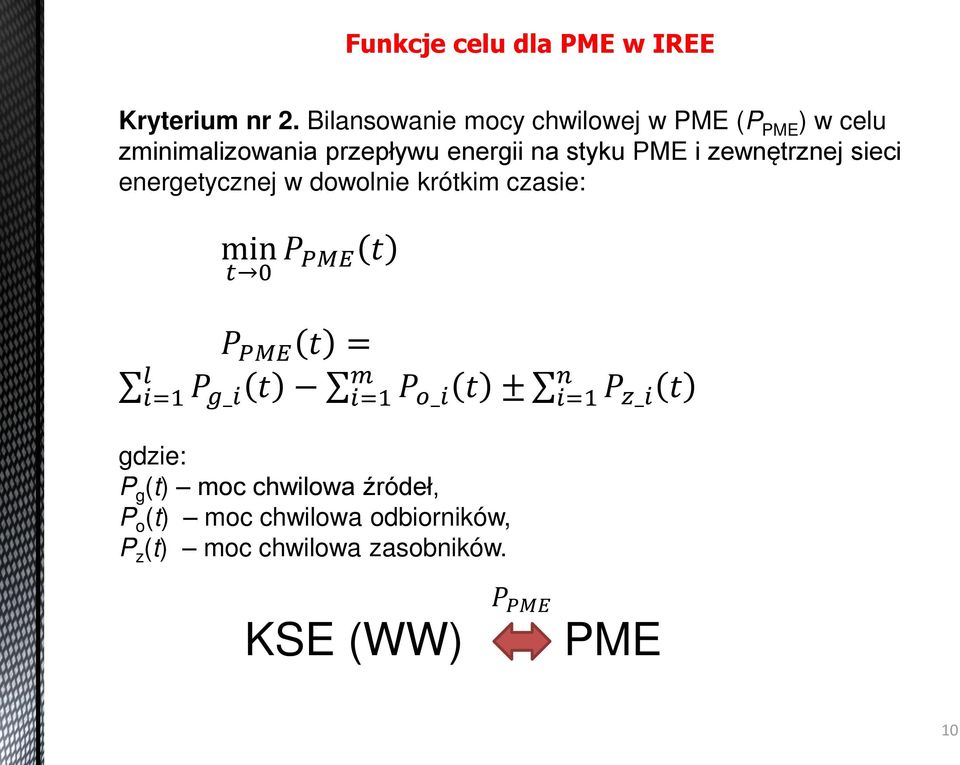 na styku PMź i zewnętrznej sieci energetycznej w dowolnie krótkim czasie: min = =