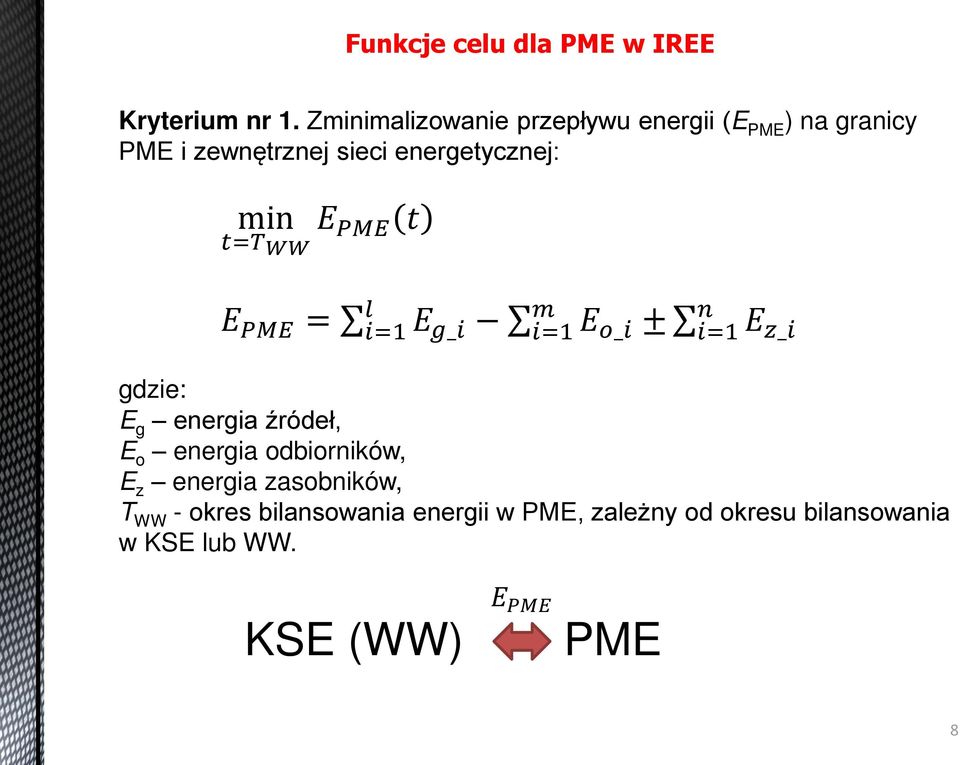 energetycznejś min = = = _ = _ ± = _ gdzie: Eg energia ródeł, Eo energia