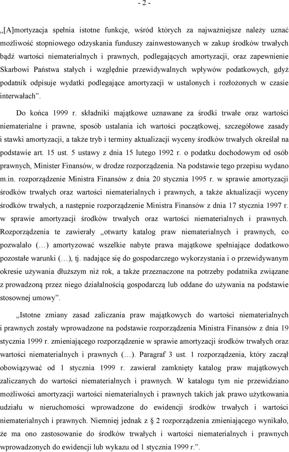 amortyzacji w ustalonych i rozłożonych w czasie interwałach. Do końca 1999 r.