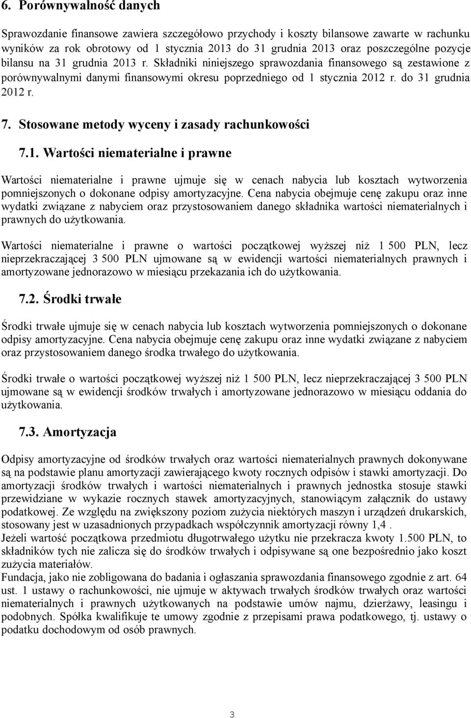 7. Stosowane metody wyceny i zasady rachunkowości 7.1.
