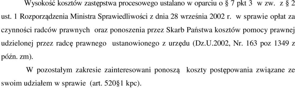 w sprawie opłat za czynności radców prawnych oraz ponoszenia przez Skarb Państwa kosztów pomocy prawnej udzielonej