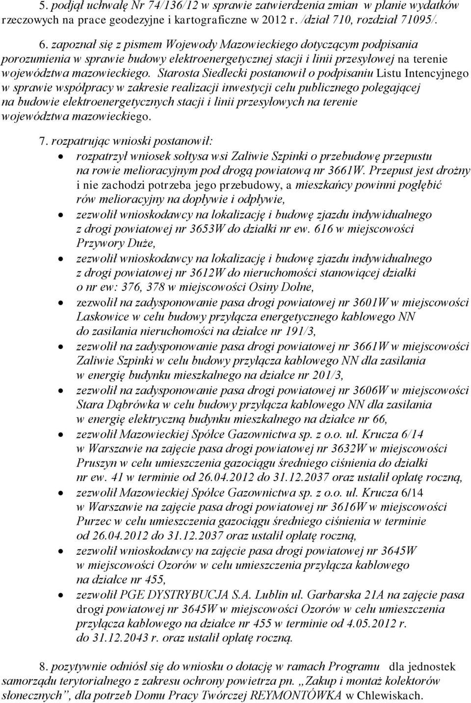 Starosta Siedlecki postanowił o podpisaniu Listu Intencyjnego w sprawie współpracy w zakresie realizacji inwestycji celu publicznego polegającej na budowie elektroenergetycznych stacji i linii