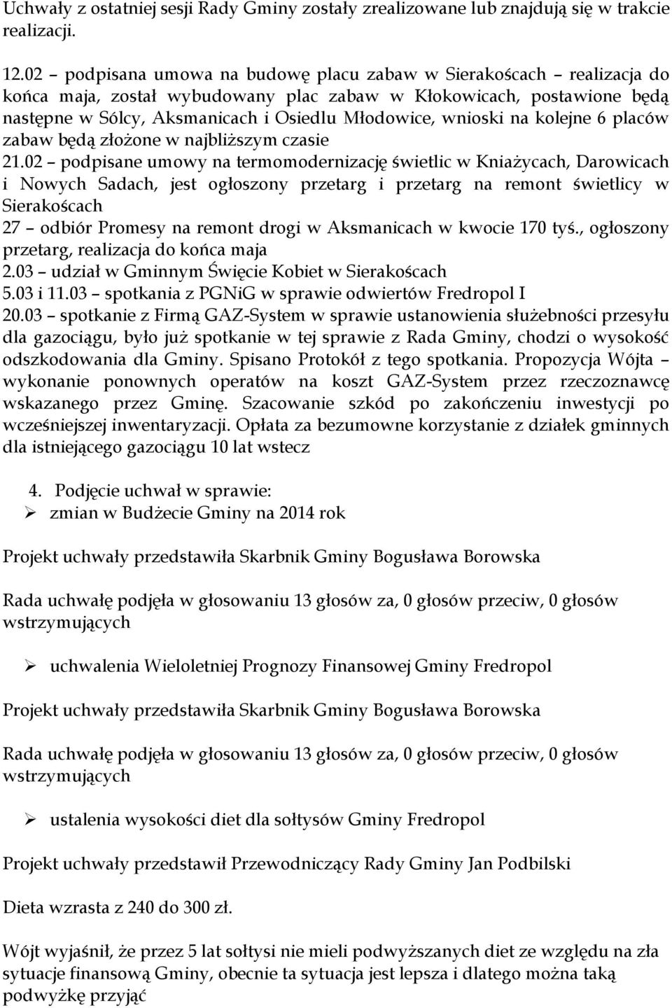 wnioski na kolejne 6 placów zabaw będą złożone w najbliższym czasie 21.