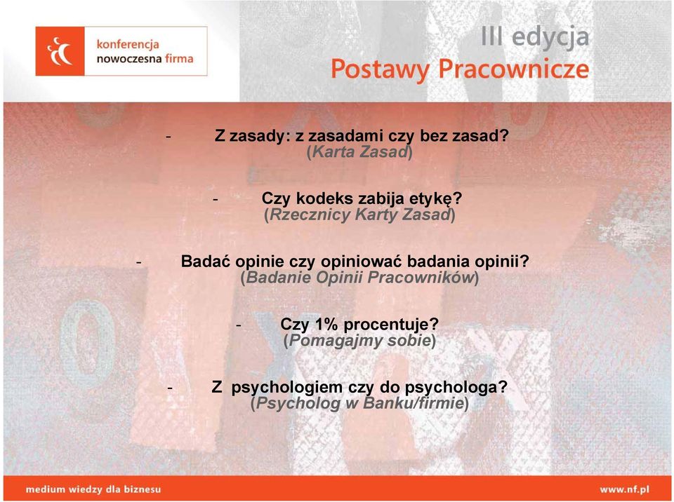 (Rzecznicy Karty Zasad) - Badać opinie czy opiniować badania opinii?