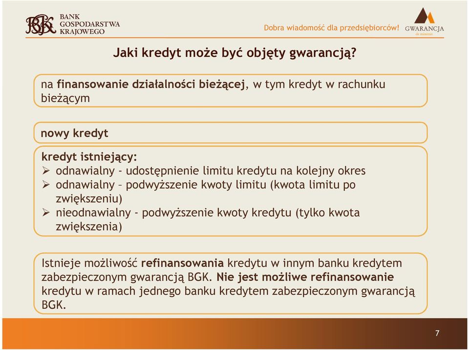 kredytu na kolejny okres odnawialny podwyŝszenie kwoty limitu (kwota limitu po zwiększeniu) nieodnawialny - podwyŝszenie kwoty kredytu (tylko